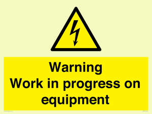 Warning Work in progress on equipment
